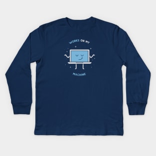 Works on my Machine - Programming Kids Long Sleeve T-Shirt